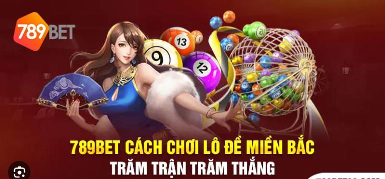 xổ số miền bắc tại nhà cái 789bet uy tín tạo niềm tin